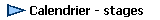  Calendrier - stages